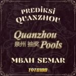 Prediksi Quanzhou Mbah Semar Hari Ini